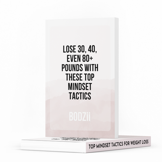 Lose 30, 40, Even 80+ Pounds With These Top Mindset Tactics E-book